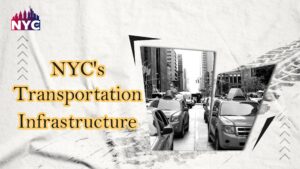 NYC's Transportation Infrastructure